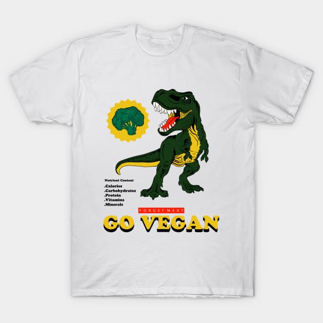 Forget Meat Go Vegan T-Shirt by Oiyo